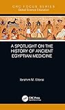 A Spotlight On The History Of Ancient Egyptian Medicine Global Science Education