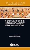 A spotlight on the history of ancient Egyptian medicine