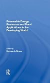 Renewable Energy Resources And Rural Applications In The Developing World