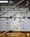 Classical Recording: A Practical Guide in the Decca Tradition