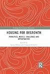 Housing for Degrowth: Principles, Models, Challenges, and Opportunities