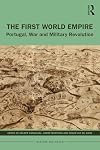 The First World Empire: Portugal, War and Military Revolution (Warfare and History)
