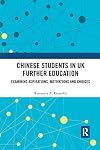 Chinese students in UK further education : examining aspirations, motivations and choices