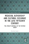 Medieval authorship and cultural exchange in the late fifteenth century : The Utrecht chronicle of the Teutonic Order