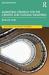 Marketing Strategy for the Creative and Cultural Industries (Discovering the Creative Industries)