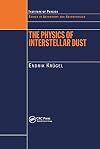The Physics of Interstellar Dust (Series in Astronomy and Astrophysics)