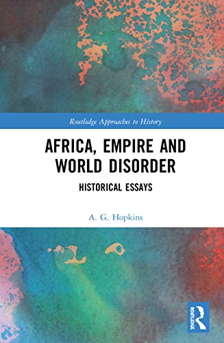 Africa, Empire and World Disorder (By: A G Hopkins) cover