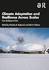 Climate Adaptation and Resilience Across Scales: From Buildings to Cities