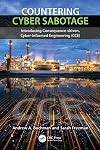 Countering Cyber Sabotage: Introducing Consequence-Driven, Cyber-Informed Engineering (CCE)