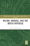 Milton, Marvell, and the Dutch Republic