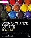 The Scenic Charge Artist's Toolkit: Tips, Templates, and Techniques for Planning and Running a Successful Paint Shop in the Theatre and Performing Arts (The Focal Press Toolkit Series)