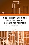 Noncognitive Skills and Their Influencing Factors for Children: Empirical Evidence from China