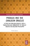 Proclus and the Chaldean Oracles (Routledge Monographs in Classical Studies)