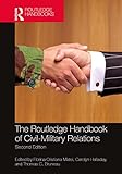 The Routledge handbook of civil-military relations