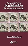 Demystifying Dog Behaviour for the Veterinarian