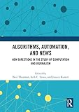 ALGORITHMS, AUTOMATION, AND NEWS
