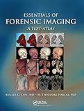 Essentials Of Forensic Imaging A Textatlas