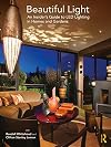 Beautiful Light: An Insider’s Guide to LED Lighting in Homes and Gardens