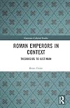 Roman Emperors in Context: Theodosius to Justinian (Variorum Collected Studies)