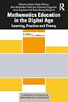 Mathematics Education in the Digital Age: Learning, Practice and Theory (European Research in Mathematics Education)