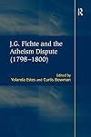 J.G. Fichte and the Atheism Dispute (1798–1800)