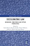 Decolonizing law : indigenous, third world and settler perspectives