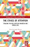 The Ethics of Attention: Engaging the Real with Iris Murdoch and Simone Weil (Routledge Studies in Ethics and Moral Theory)
