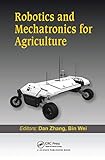 Robotics and Mechatronics for Agriculture