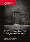 The Routledge Handbook of Religion and Secrecy (Routledge Handbooks in Religion)