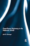 Great Power Diplomacy In The Hellenistic World