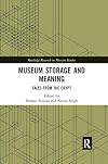 Museum Storage and Meaning: Tales from the Crypt (Routledge Research in Museum Studies)