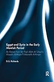 Egypt And Syria In The Early Mamluk Period An Extract From Ibn Fadl Allah Alumaris Masalik Alabsar Fi Mamalik Alamsar