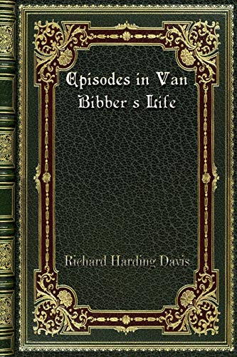 Episodes in Van Bibber's Life book cover
