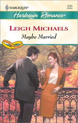 Maybe Married (By: Leigh Michaels) cover