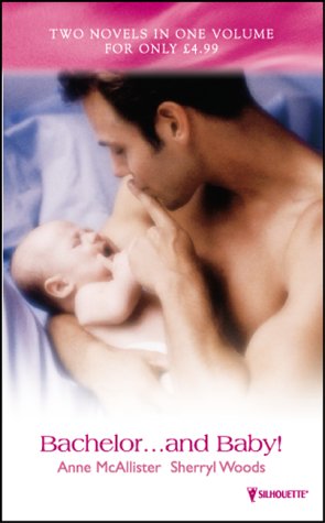 Bachelor...And Baby! book cover