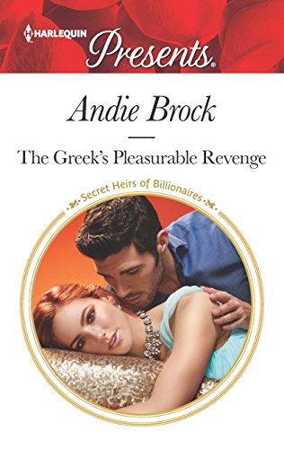 The Greek's Pleasurable Revenge (By: Andie Brock) cover
