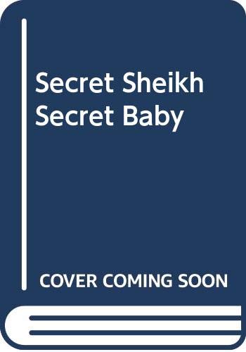 Secret Sheikh, Secret Baby book cover