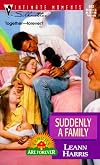 Suddenly A Family (Families Are Forever) (Silhouette Intimate Moments, 912)