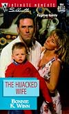 Hijacked Wife (Families Are Forever) (Silhouette Intimate Moments)