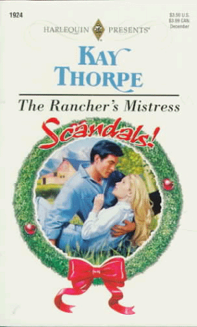 The Rancher's Mistress (By: Kay Thorpe) cover