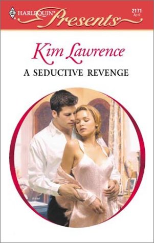 Seductive Revenge (By: Kim Lawrence) cover