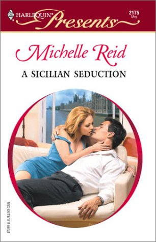 A Sicilian Seduction (By: Michelle Reid) cover
