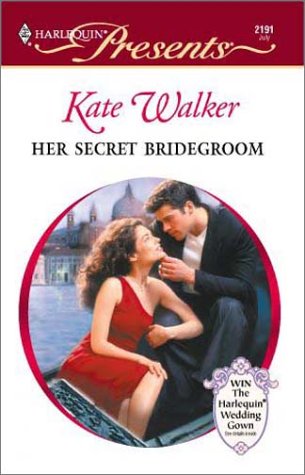 Her Secret Bridegroom (By: Kate Walker) cover