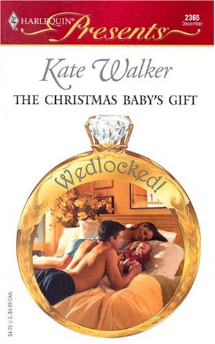The Christmas Baby's Gift (By: Kate Walker) cover