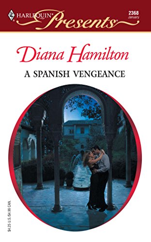 A Spanish Vengeance (By: Diana Hamilton) cover