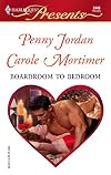 Boardroom to Bedroom (The Boss's Marriage Arrangement / His Darling Valentine)