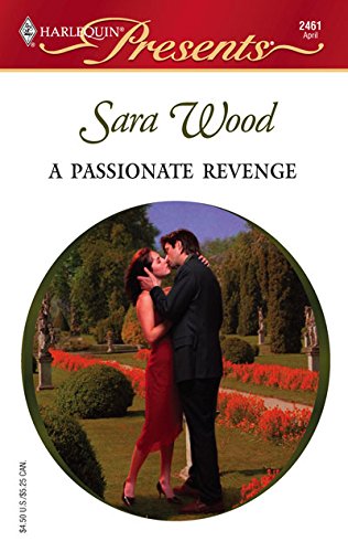 A Passionate Revenge (By: Sara Wood) cover