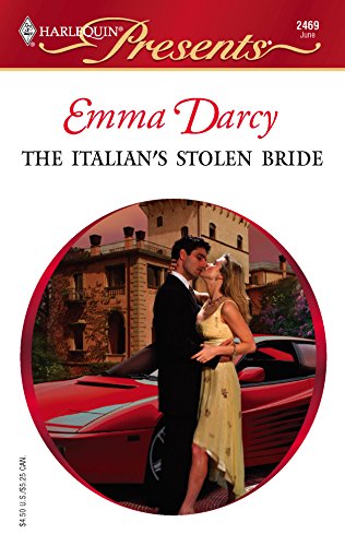 The Italian's Stolen Bride (By: Emma Darcy) cover