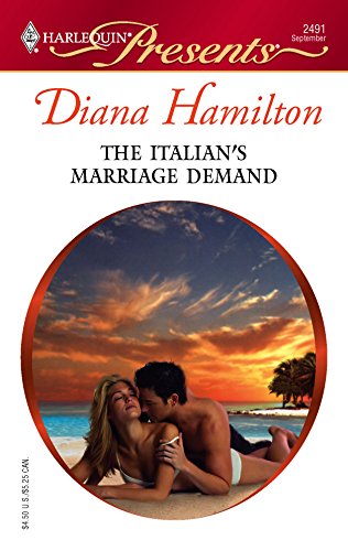 The Italian's Marriage Demand (By: Diana Hamilton) cover