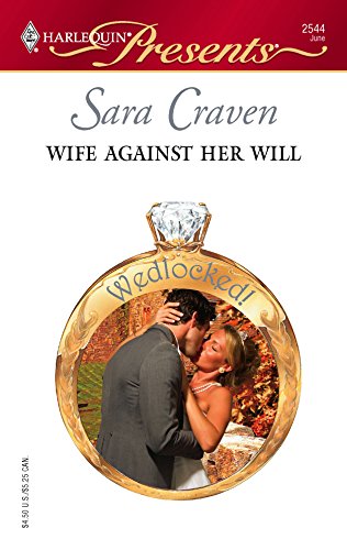 Wife Against Her Will (By: Sara Craven) cover
